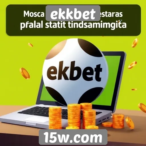 Estrategias para maximizar ganhos no ekkbet